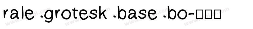 rale grotesk base bo字体转换